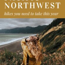 10 Pacific Northwest Hikes You Need To Do