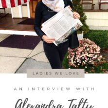 Ladies We Love: Journalist Alexandra Talty