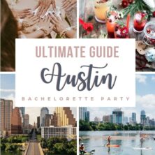 The Ultimate Guide To Planning A Bachelorette Party In Austin