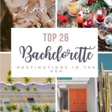 Ultimate Guide To The Best Bachelorette Destinations In The United States