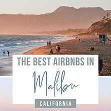 20 Of The Best AirBnBs In Malibu