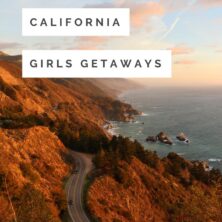 california girls getaways destinations pinterest cover