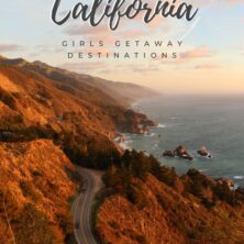 california girls getaways destinations pinterest cover