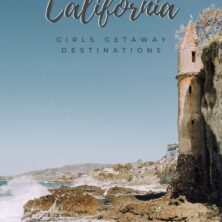 california girls getaways destinations pinterest cover