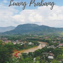 Discover Luang Prabang – Ideas And Tips For Any Budget!
