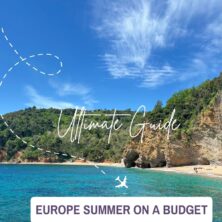 Europe On A Budget: 3 Dreamy Summer Spots