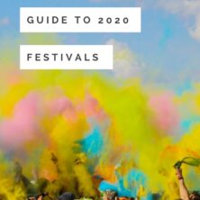 Ultimate Guide to festivals in 2020