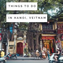 Budget Friendly Things To Do In Hanoi