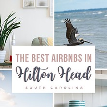 The 15 Best AirBnBs In Hilton Head, South Carolina