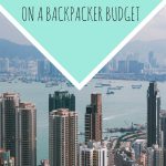 How to enjoy Hong Kong on a Backpacker's Budget