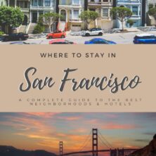 Where To Stay In San Francisco: The Best Areas & Hotels