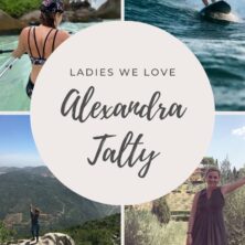 Ladies We Love: Journalist Alexandra Talty