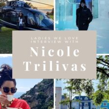 Ladies We Love: Nicole Trilivas