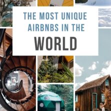 The Most Unique AirBnbs In The World