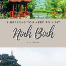 9 Reasons You Need To Visit Ninh Binh, Vietnam