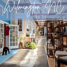 The Ultimate Girls Getaway Guide To Wilmington, North Carolina